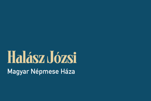 Hungarian Folktale House: Józsi Halász Hungarian Folktale House: Józsi Halász