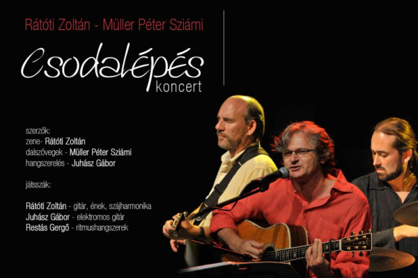 Csodalépés - Rátóti Zoltán és Müller Péter Sziámi koncertj...