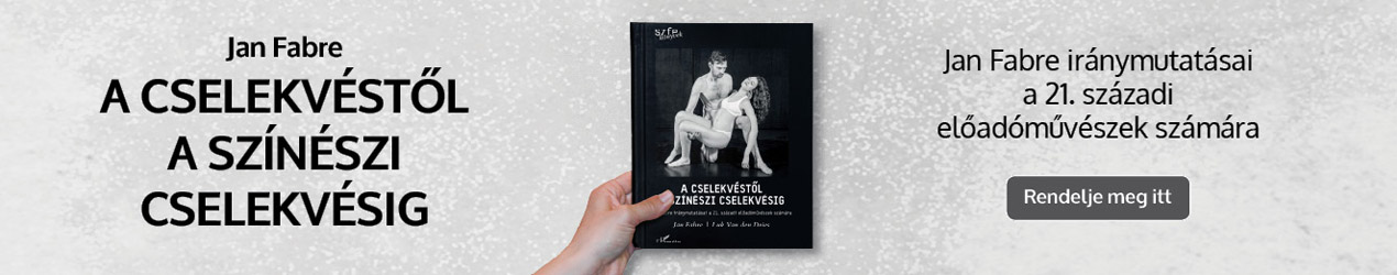 Jan Fabre: A cselekvéstől a színészi cselekvésig