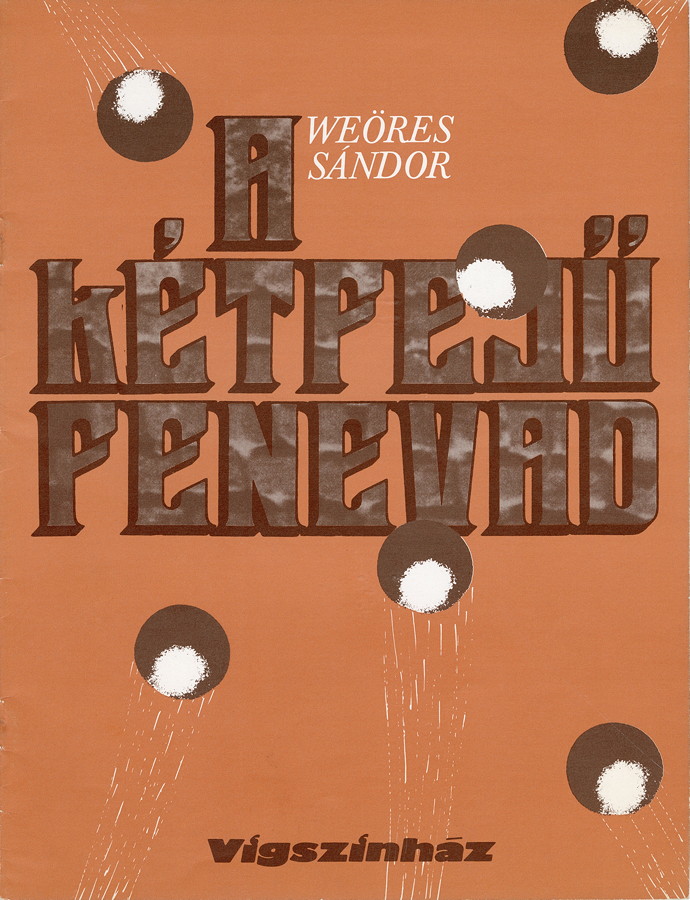 Az ősbemutató műsorfüzete. Weöres Sándor A kétfejű fenevad. Rendezte: Valló Péter. Vígszínház, 1984. január 27.